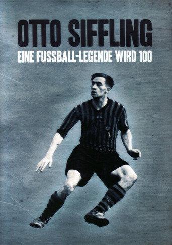 Otto Siffling - Eine Fußball-Legende wird 100 (2012) (2012) poster