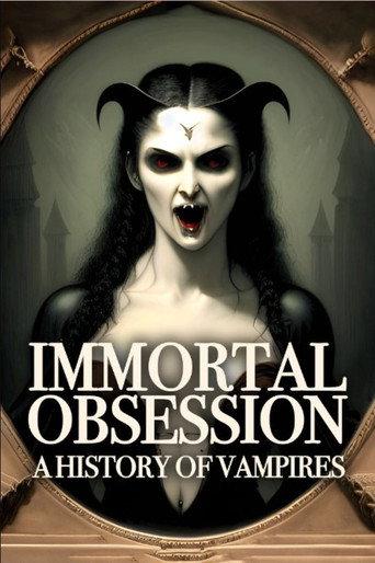 Immortal Obsession: A History of Vampires (2023) poster