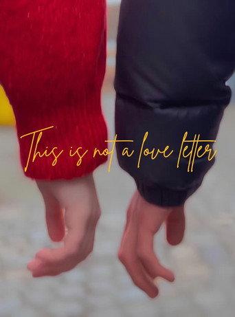 This Is Not A Love Letter () poster