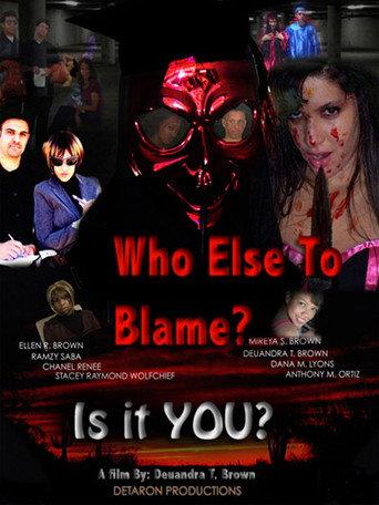 Who Else To Blame? (2011) poster