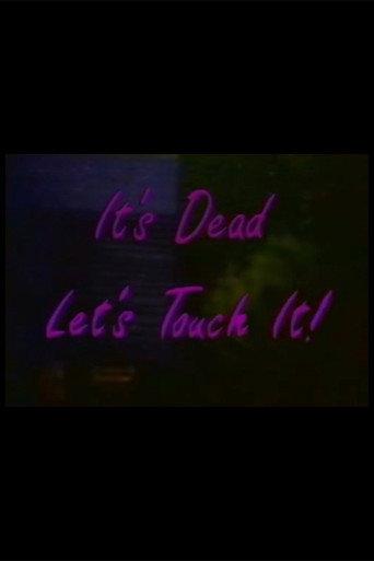 It's Dead, Let's Touch It! (1992) poster