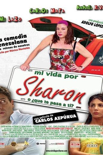 Mi vida por Sharon, ¿o qué te pasa a ti? (2006) poster