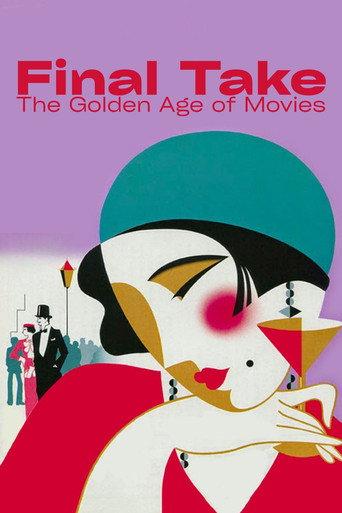 Final Take: The Golden Age of Movies (1986) poster