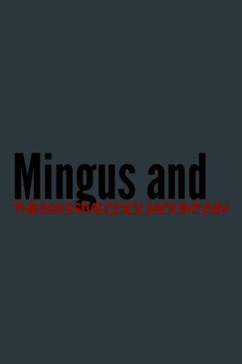 Mingus and The Massive Cock Mountain (2026) poster