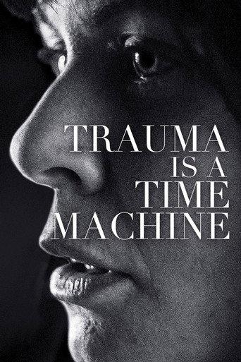 Trauma is a Time Machine (2018) poster