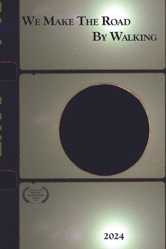 We Make The Road By Walking (2025) poster