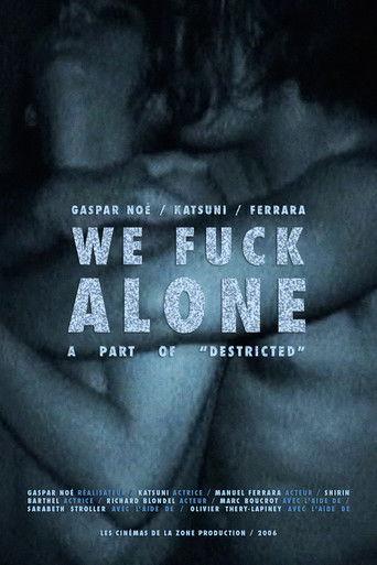Destricted: We Fuck Alone (2006) poster