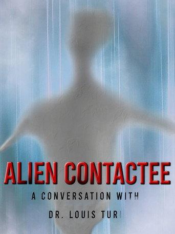 Alien Contactee: A Conversation with Dr.Louis Turi (2020) poster