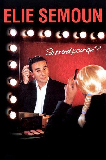 Elie Semoun se prend pour qui ? (2006) poster