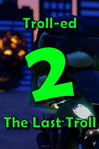 Troll-ed 2 - The Last Troll () poster
