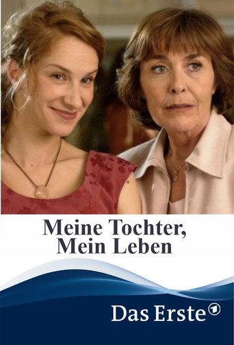 Meine Tochter, mein Leben (2006) poster