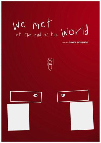 We met at the end of the world () poster