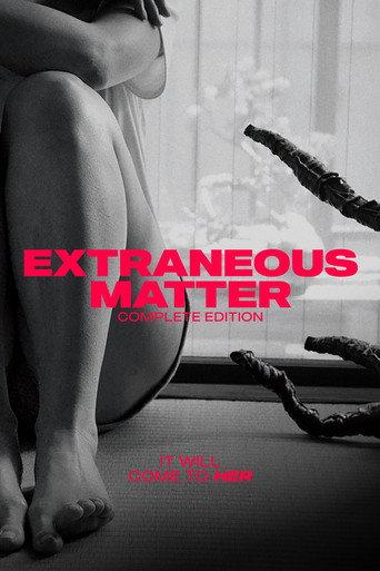Extraneous Matter Complete Edition (2022) poster