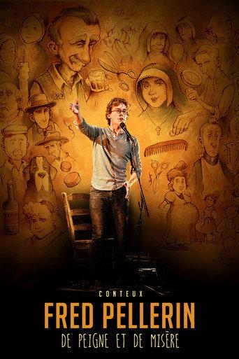 Fred Pellerin : De peigne et de misère (2015) poster