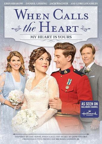 When Calls the Heart: My Heart Is Yours (2018) poster
