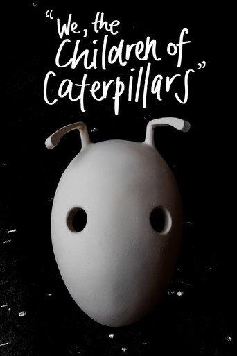 We, the Children of Caterpillars (2023) poster