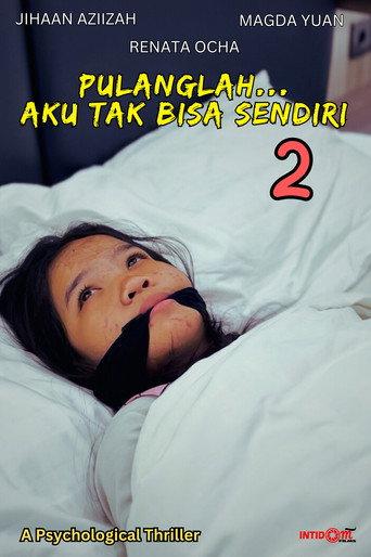 Pulanglah... Aku Tak Bisa Sendiri 2 (2026) poster