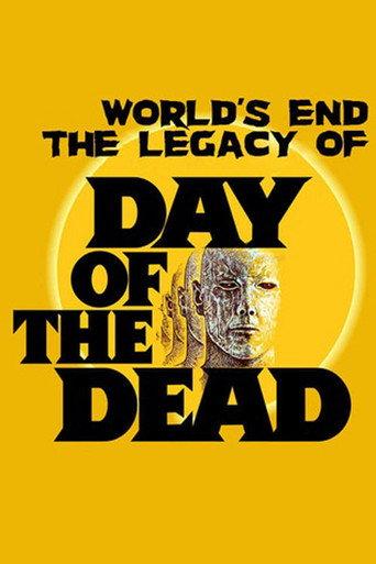The World’s End: The Legacy of 'Day of the Dead' (2013) poster