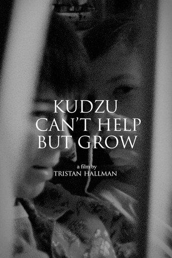 Kudzu Can't Help But Grow () poster