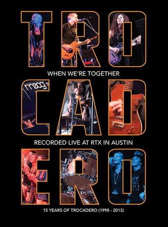 Trocadero: When We're Together (2012) poster