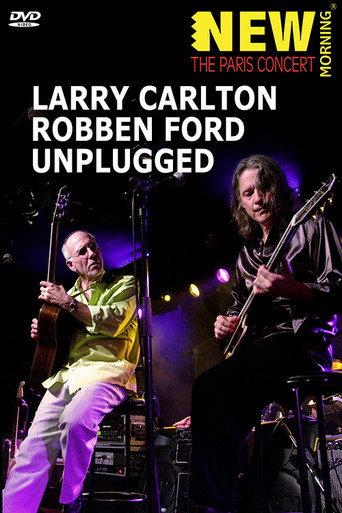 Larry Carlton & Robben Ford: Unplugged (2013) poster