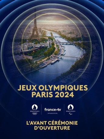 Paris 2024 : L'avant cérémonie d'ouverture (2024) poster