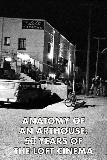 Anatomy of an Arthouse: 50 Years of the Loft Cinema in Tucson (2022) poster