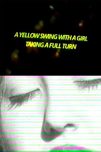 A Yellow Swing with a Girl Taking a Full Turn () poster