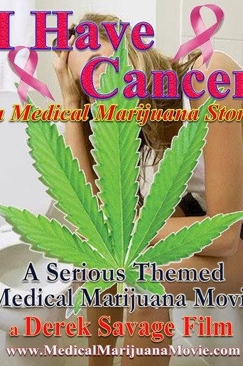 I Have Cancer: A Medical Marijuana Story () poster