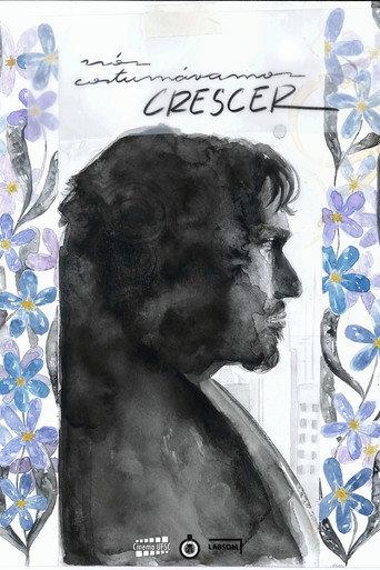 Nós Costumávamos Crescer () poster