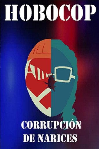 Hobocop: Corrupción de Narices (2017) poster