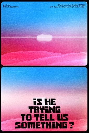 Is He Trying To Tell Us Something ? () poster
