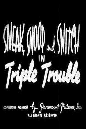 Sneak, Snoop and Snitch in Triple Trouble (1941) poster