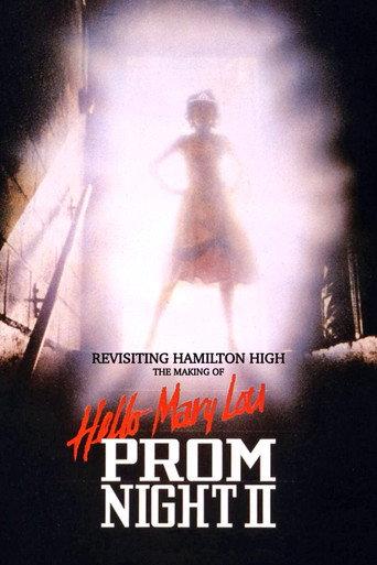 Revisiting Hamilton High: The Making of Hello Mary Lou Prom Night II () poster