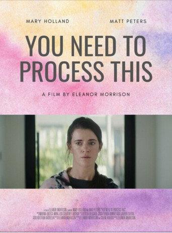 YOU NEED TO PROCESS THIS (2023) poster