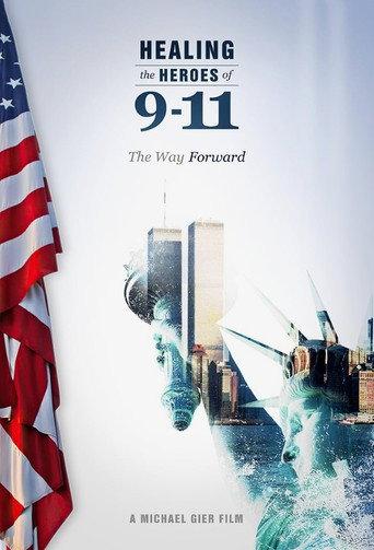 Healing the Heroes of 9-11: The Way Forward (2021) poster