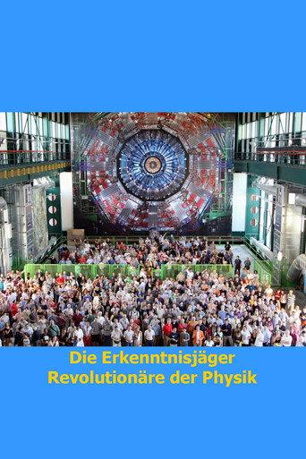 Die Erkenntnisjäger - Revolutionäre der Physik (2014) poster