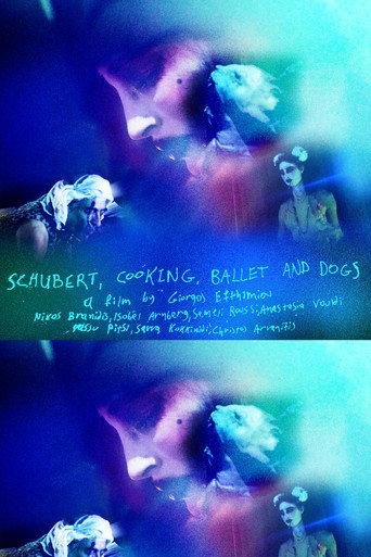 Schubert, Cooking, Ballet and Dogs () poster