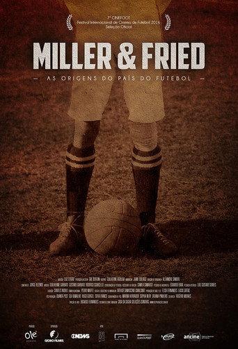 Miller & Fried – The Birth of Football’s Country (2016) poster