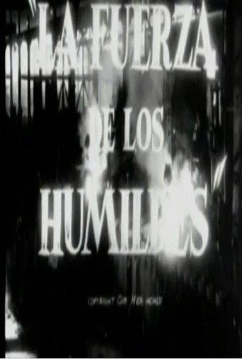La fuerza de los humildes (1955) poster