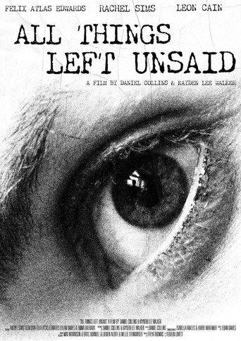 All Things Left Unsaid () poster