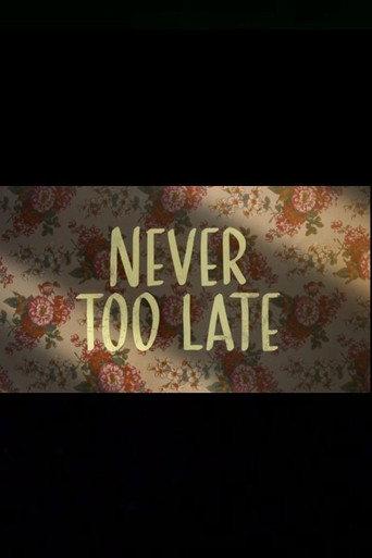 Never Too Late (2025) poster