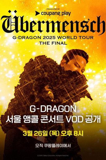 ÜBERMENSCH G-DRAGON 2025 WORLD TOUR THE FINAL (2026) poster