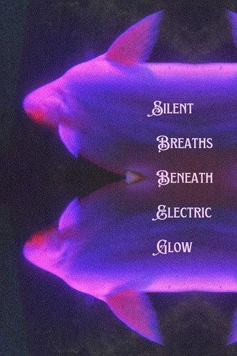 Silent Breaths Beneath Electric Glow (2024) poster