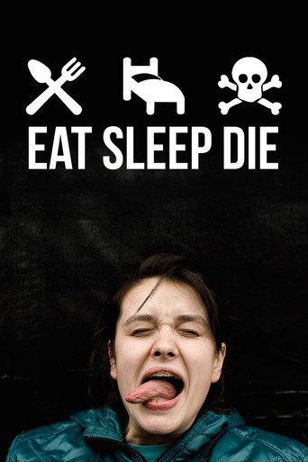 Eat Sleep Die (2012) poster