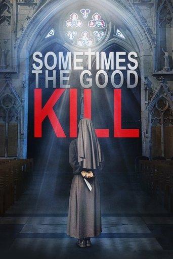 Sometimes the Good Kill (2017) poster