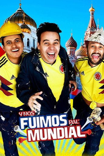 Y nos fuimos pal' mundial (2018) poster