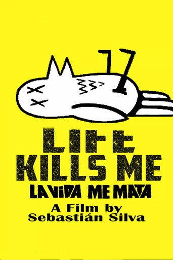 Life Kills Me (2007) poster