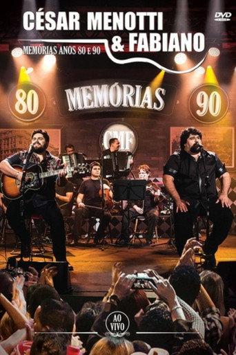 César Menotti & Fabiano - Memórias Anos 80 e 90 Ao Vivo (2015) poster