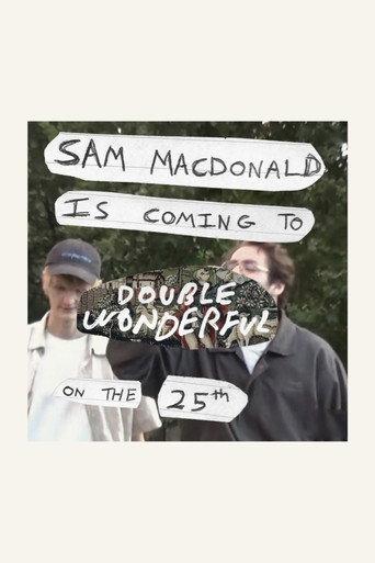 Sam MacDonald Is Coming To Double Wonderful On The 25th () poster